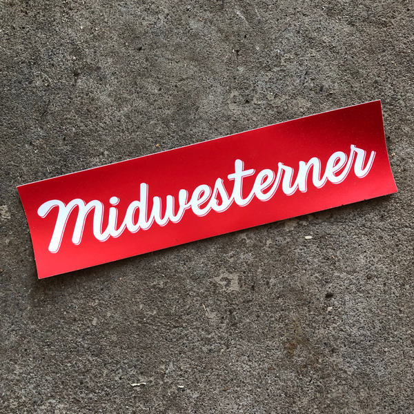 The Midwesterner Bumper Sticker